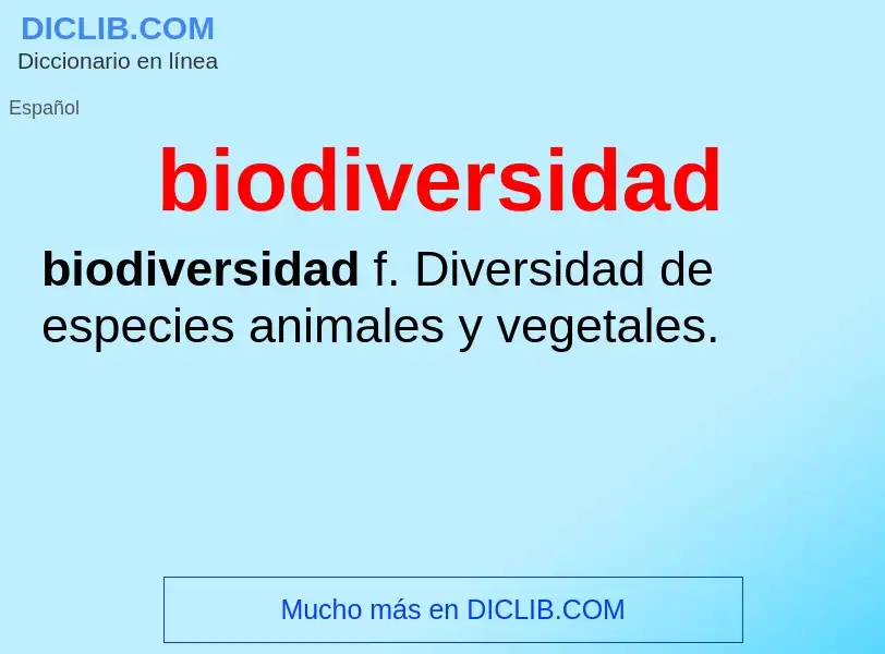 ¿Qué es biodiversidad? - significado y definición