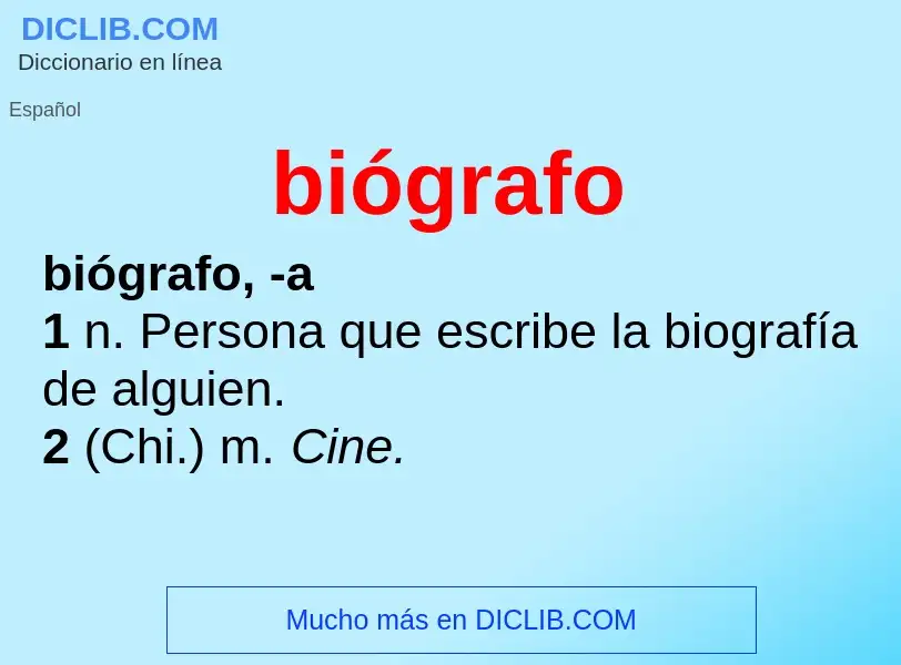 ¿Qué es biógrafo? - significado y definición