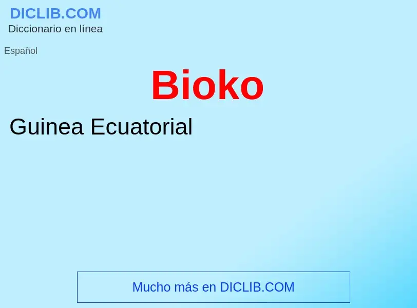 ¿Qué es Bioko? - significado y definición