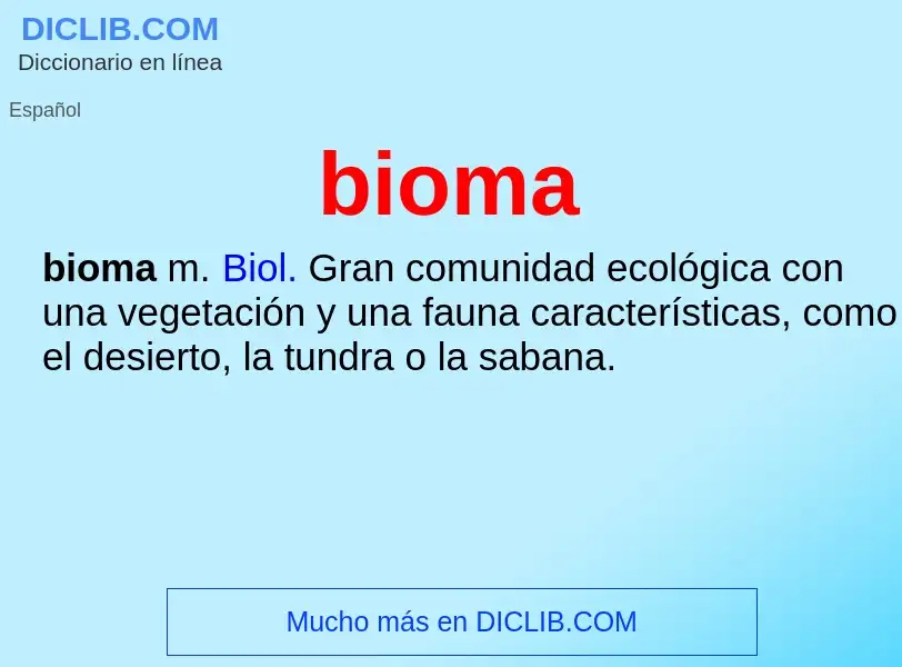 ¿Qué es bioma? - significado y definición