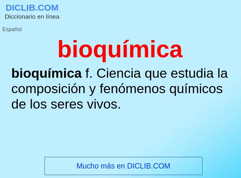 ¿Qué es bioquímica? - significado y definición