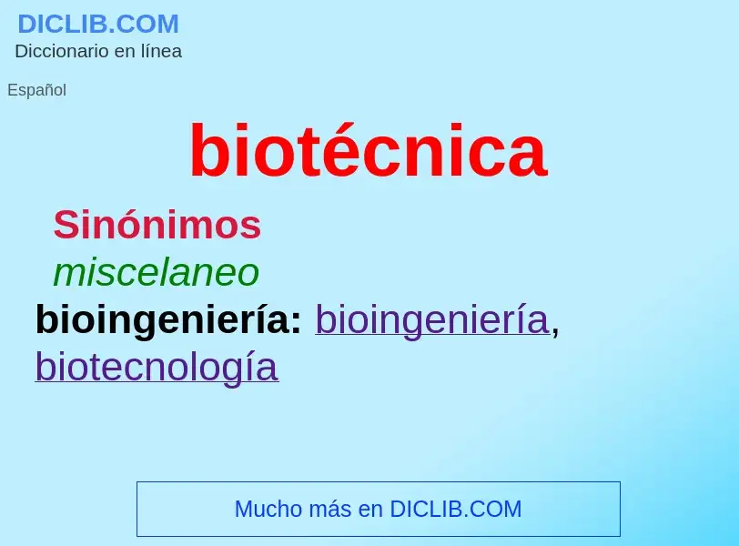 ¿Qué es biotécnica? - significado y definición