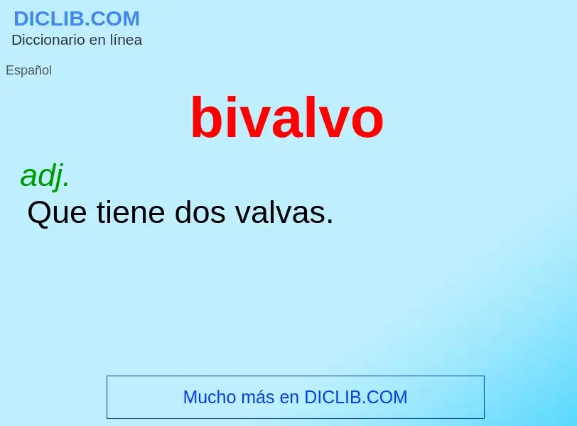 Was ist bivalvo - Definition