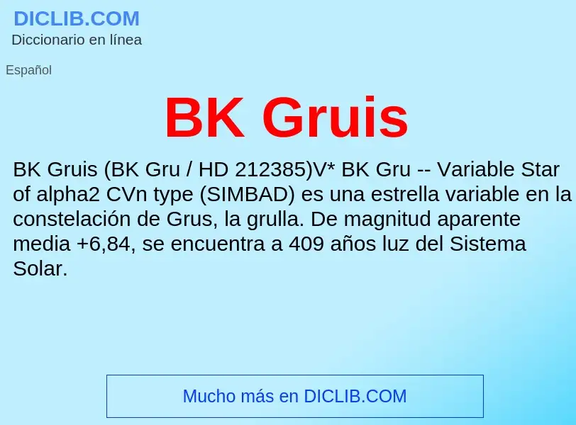 What is BK Gruis - definition