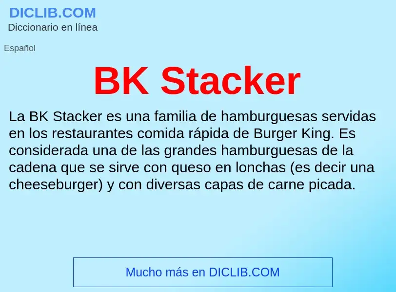 What is BK Stacker - definition