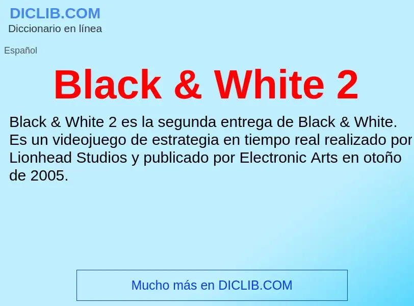 Wat is Black & White 2 - definition