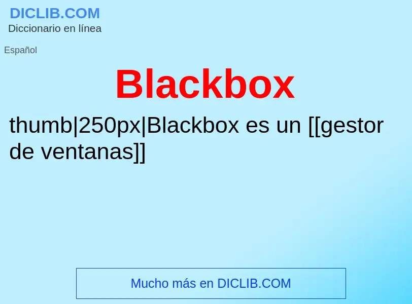 ¿Qué es Blackbox? - significado y definición