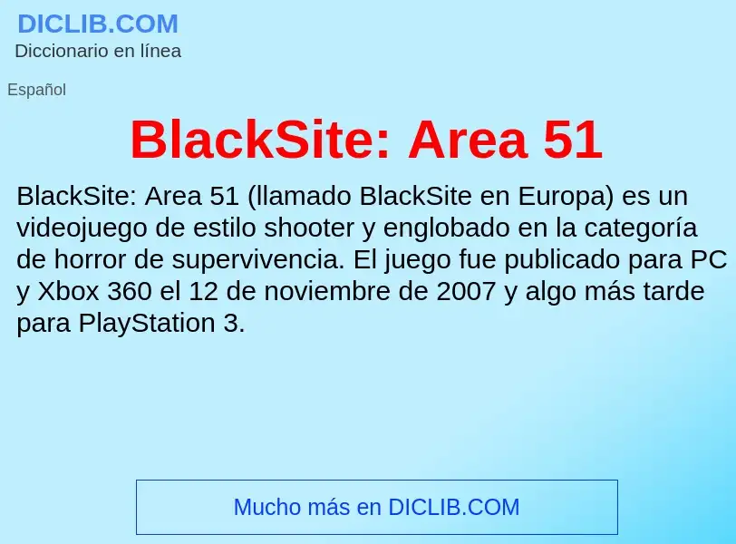 ¿Qué es BlackSite: Area 51? - significado y definición