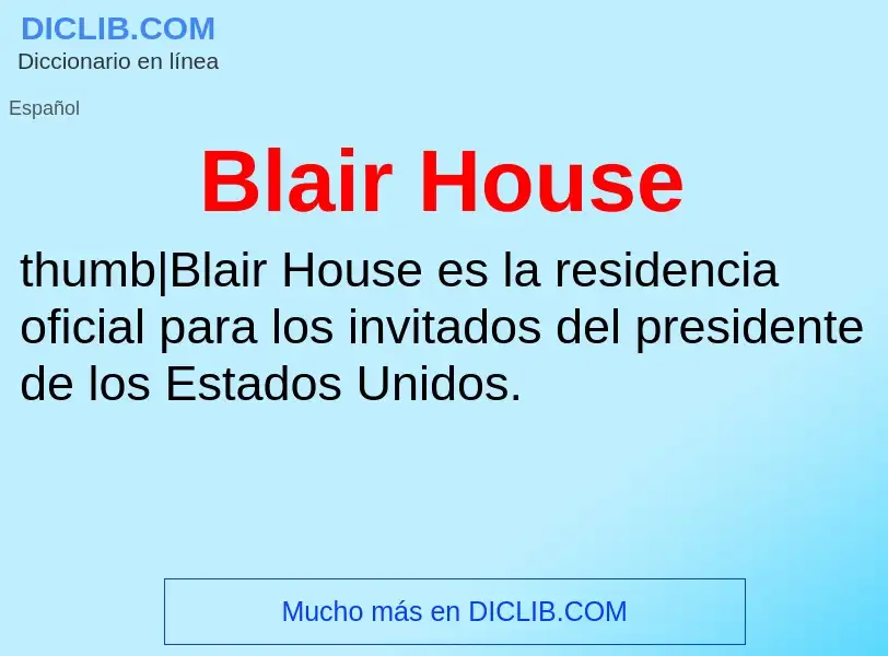 Что такое Blair House - определение