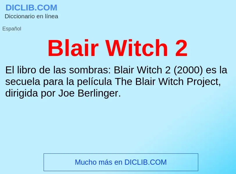 Che cos'è Blair Witch 2 - definizione