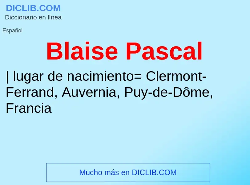 ¿Qué es Blaise Pascal? - significado y definición