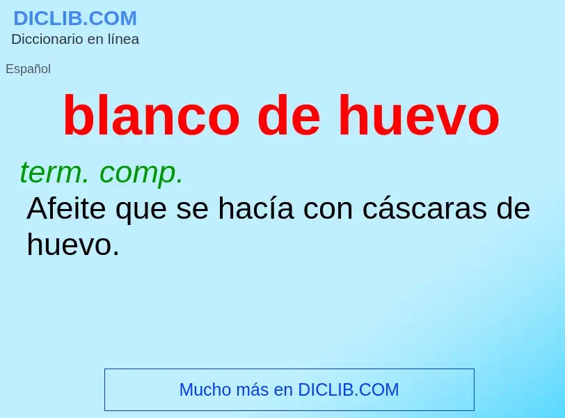 Wat is blanco de huevo - definition