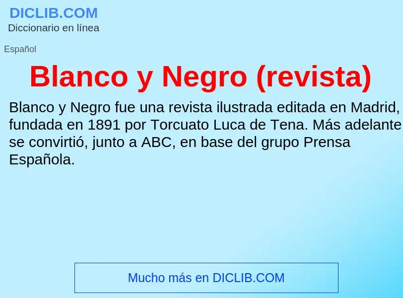 Was ist Blanco y Negro (revista) - Definition