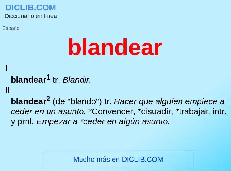 What is blandear - meaning and definition