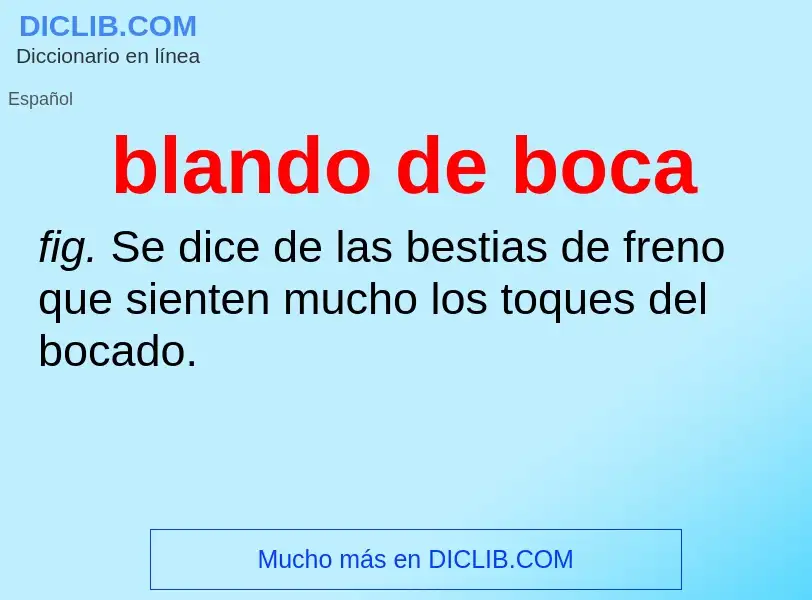 Che cos'è blando de boca - definizione