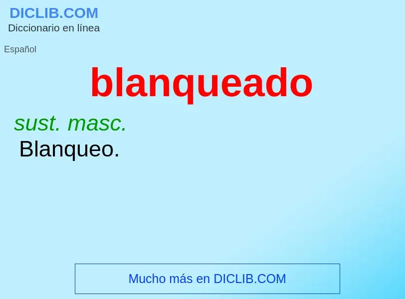 Wat is blanqueado - definition