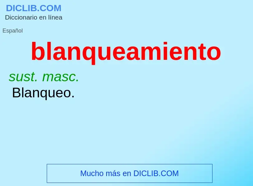 What is blanqueamiento - meaning and definition