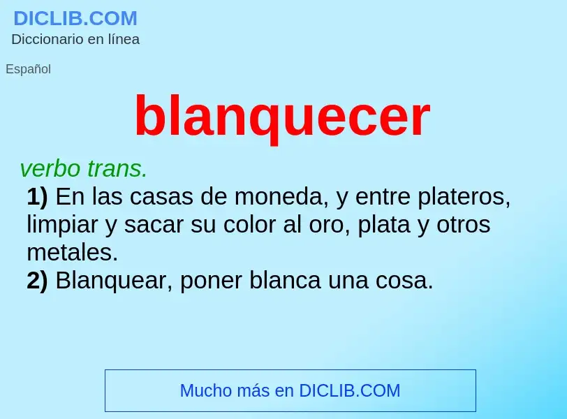 Что такое blanquecer - определение