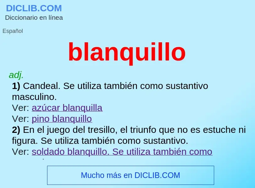 What is blanquillo - meaning and definition