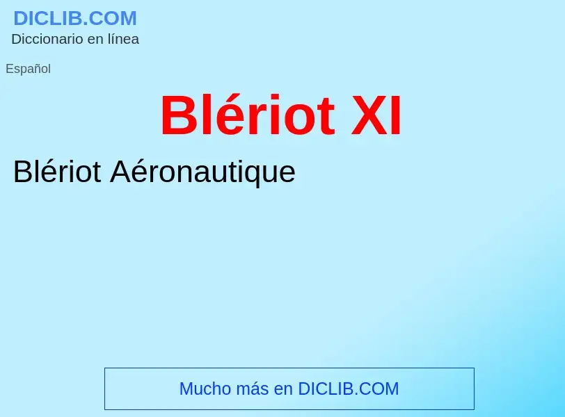 Che cos'è Blériot XI - definizione