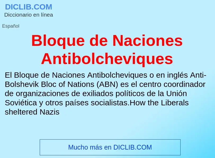 Che cos'è Bloque de Naciones Antibolcheviques - definizione