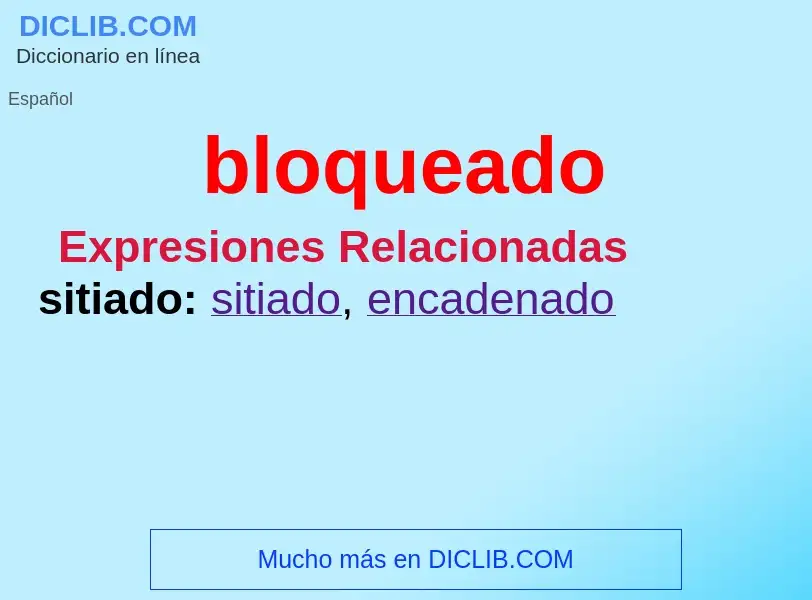 What is bloqueado - meaning and definition