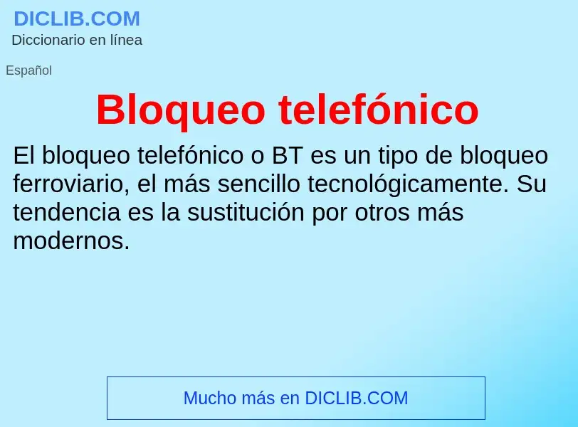 Что такое Bloqueo telefónico - определение