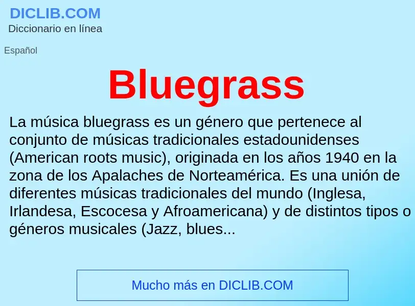 ¿Qué es Bluegrass? - significado y definición