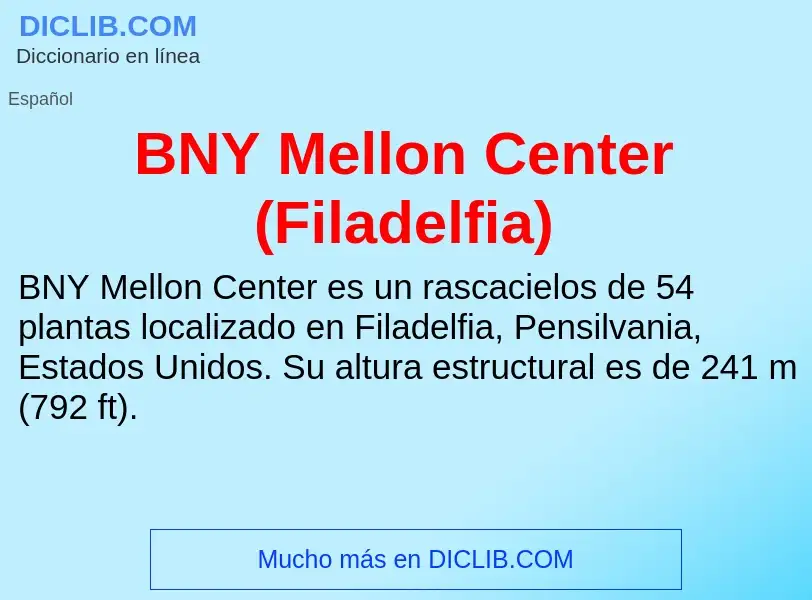 What is BNY Mellon Center (Filadelfia) - definition