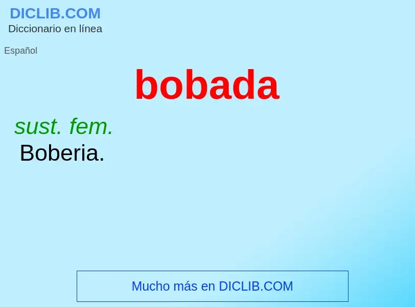 What is bobada - meaning and definition