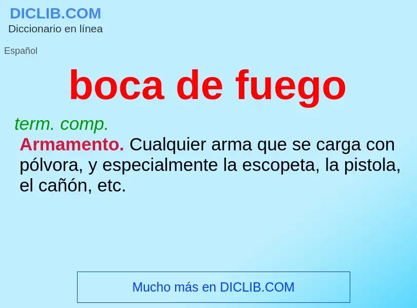 Was ist boca de fuego - Definition