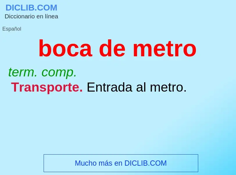 Che cos'è boca de metro - definizione