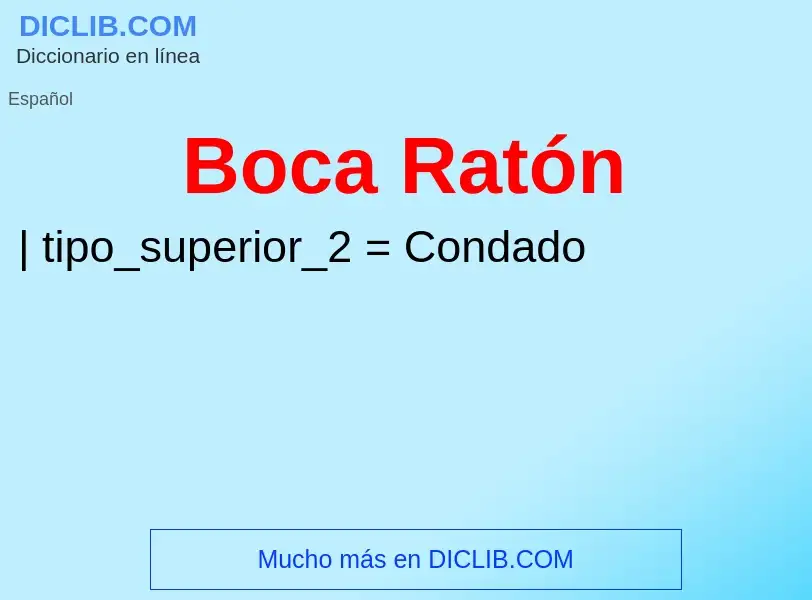 O que é Boca Ratón - definição, significado, conceito