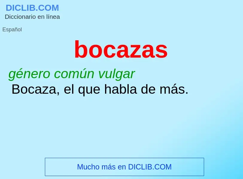 ¿Qué es bocazas? - significado y definición