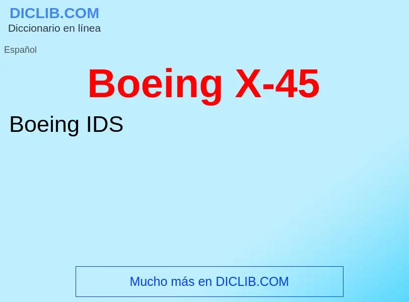 ¿Qué es Boeing X-45? - significado y definición