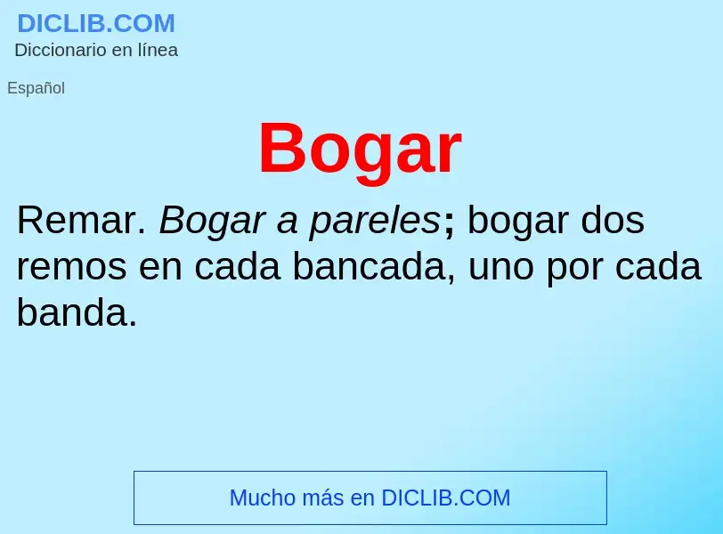 ¿Qué es Bogar? - significado y definición