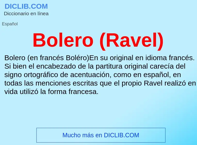 ¿Qué es Bolero (Ravel)? - significado y definición