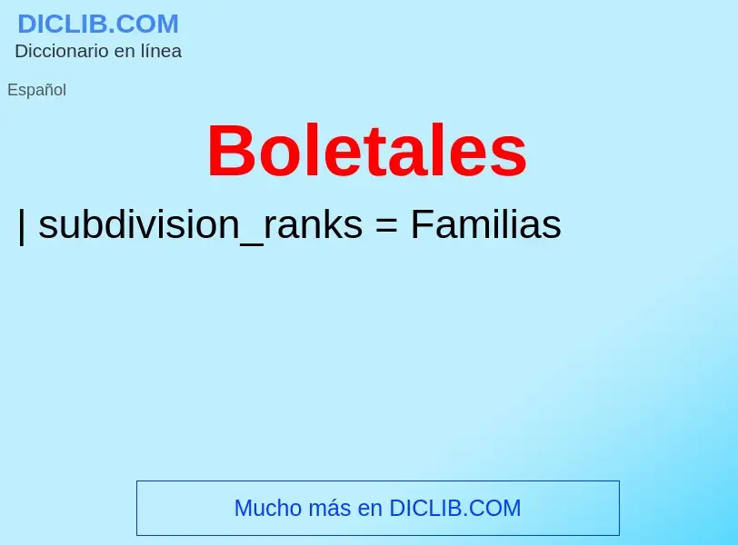 ¿Qué es Boletales? - significado y definición