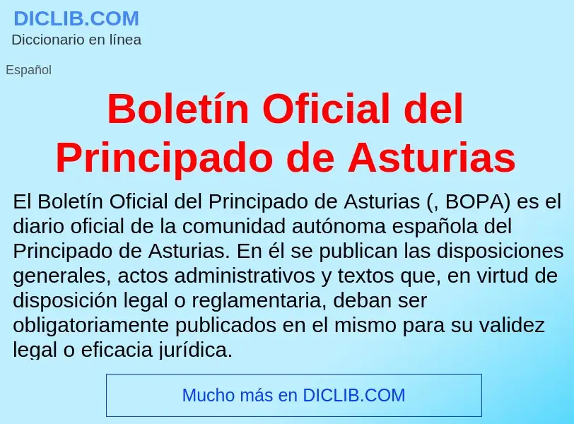 ¿Qué es Boletín Oficial del Principado de Asturias? - significado y definición