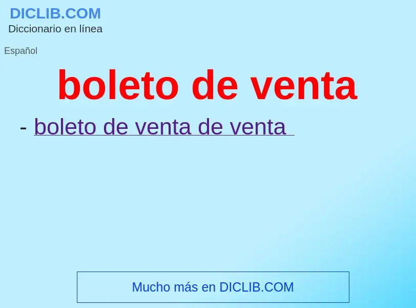 ¿Qué es boleto de venta? - significado y definición