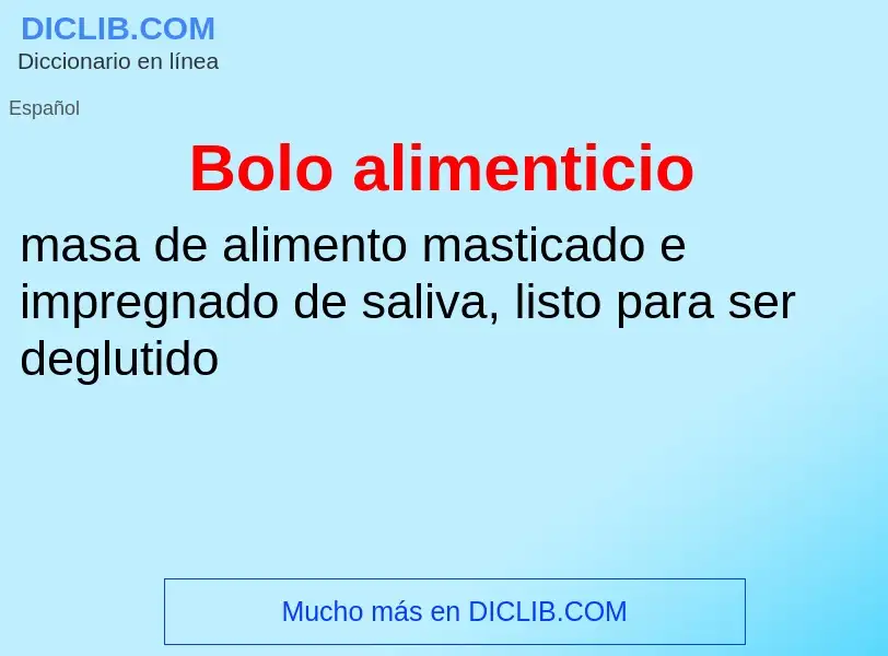 ¿Qué es Bolo alimenticio? - significado y definición