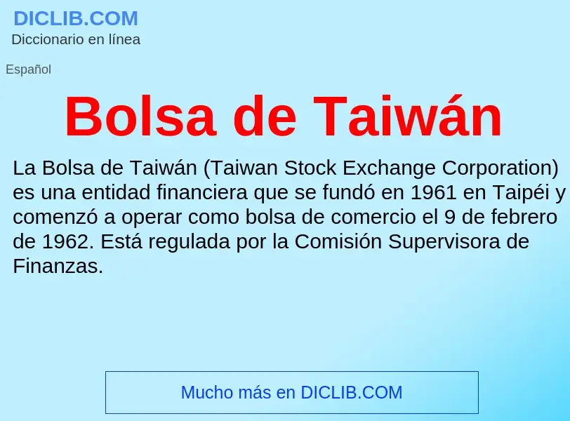 Qu'est-ce que Bolsa de Taiwán - définition