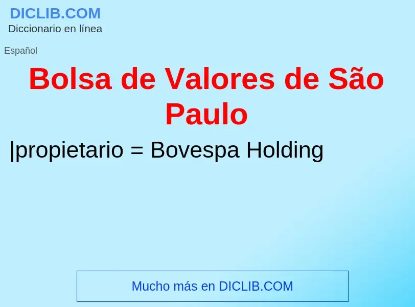 Что такое Bolsa de Valores de São Paulo - определение