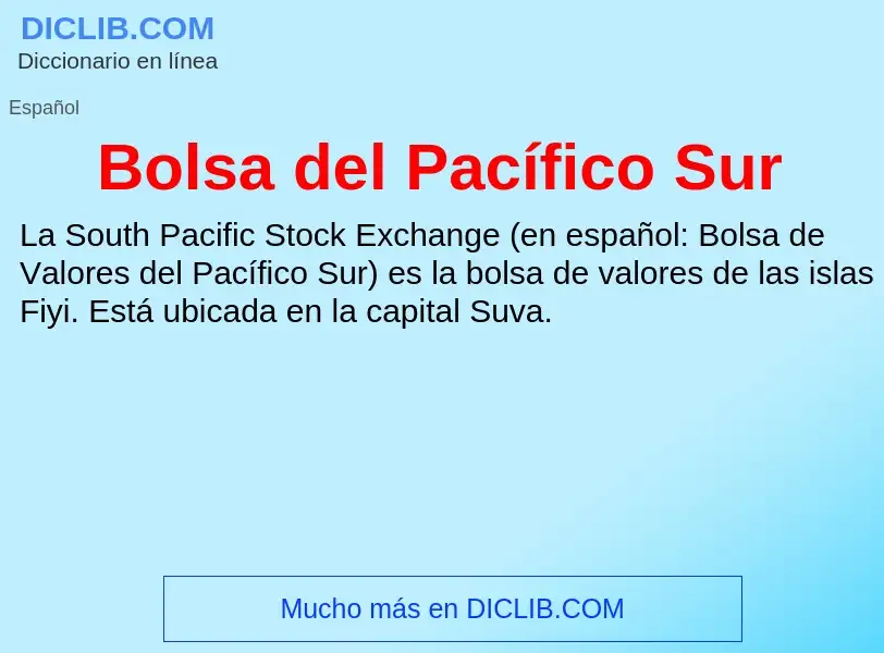 Что такое Bolsa del Pacífico Sur - определение