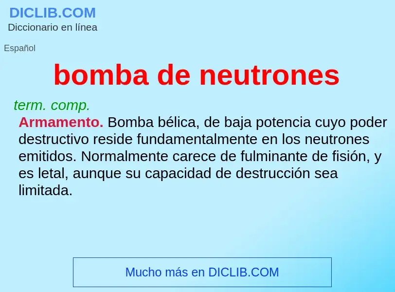 Che cos'è bomba de neutrones - definizione