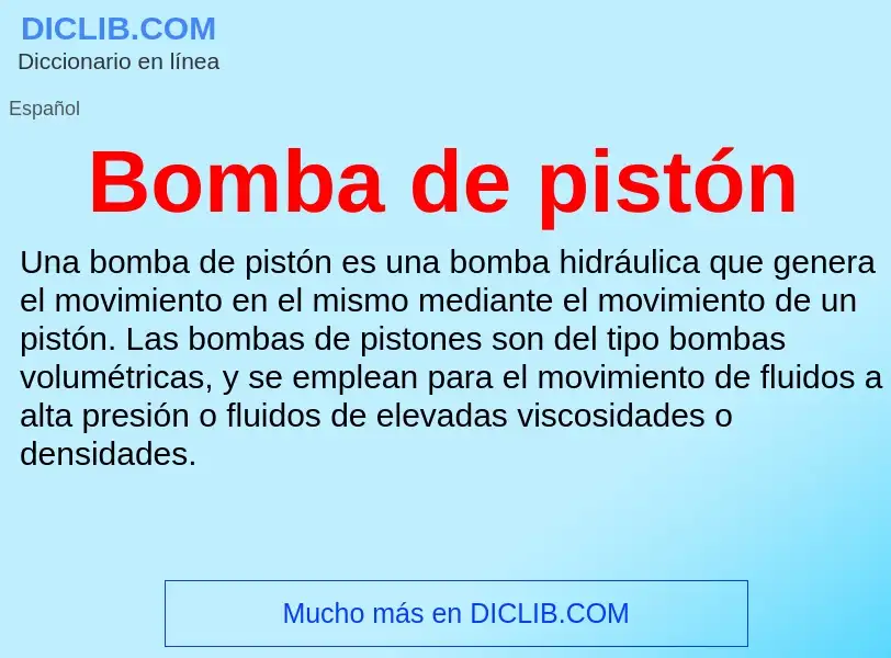 What is Bomba de pistón - definition