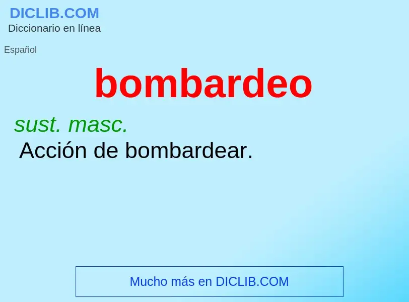 Wat is bombardeo - definition