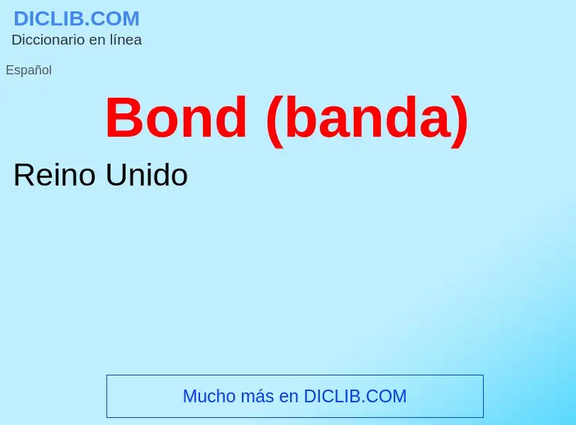 Was ist Bond (banda) - Definition