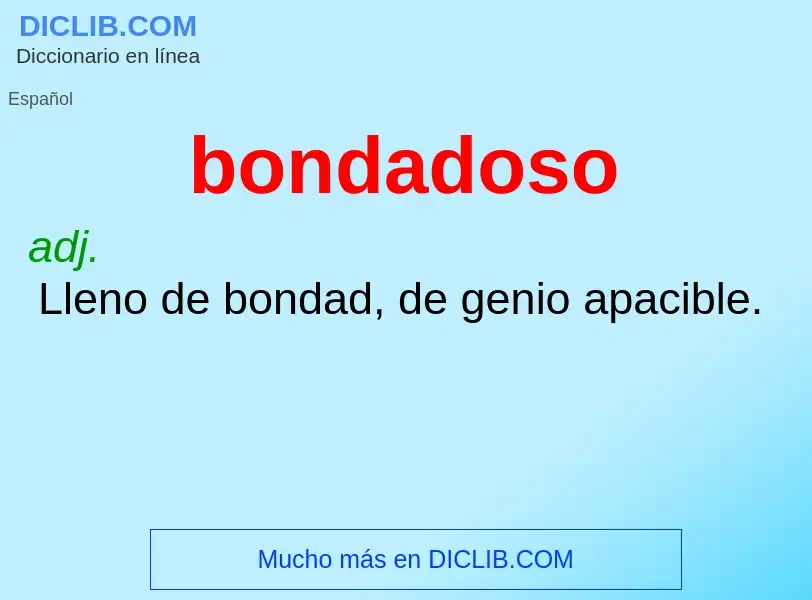 Wat is bondadoso - definition