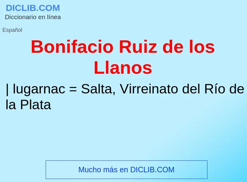 Что такое Bonifacio Ruiz de los Llanos - определение